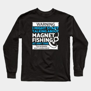 Funny Magnet Fishing Long Sleeve T-Shirt